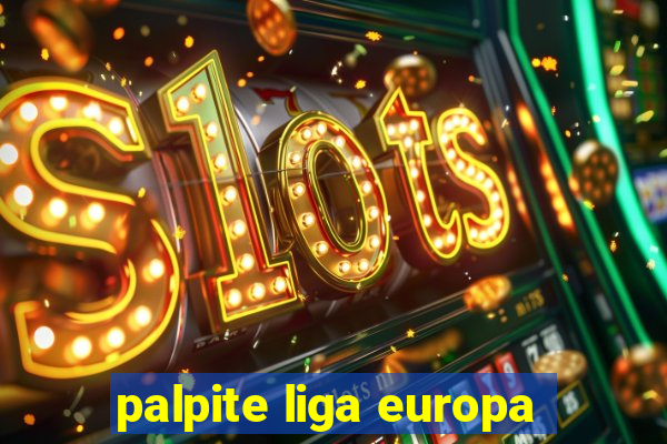 palpite liga europa